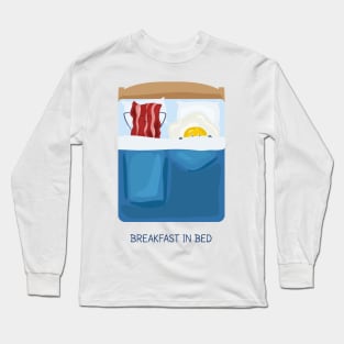 Breakfast in Bed Long Sleeve T-Shirt